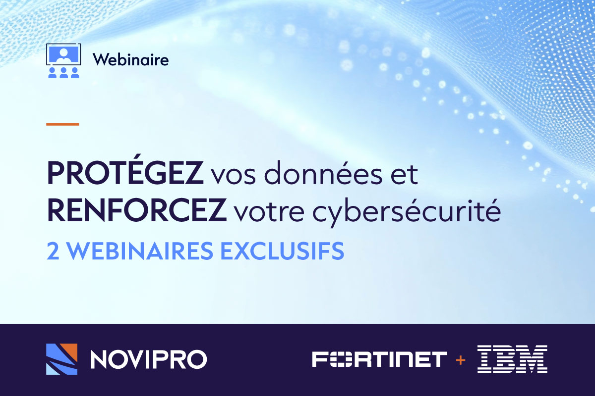 Webinaire | Protégez vos données et renforcez votre cybersécurité - IBM - Fortinet