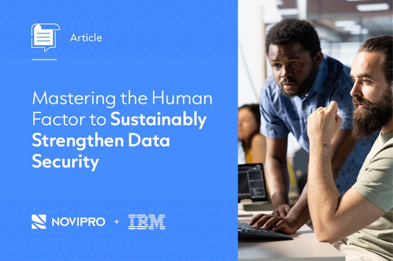 Mastering the Human Factor to Sustainably Strengthen Data Security