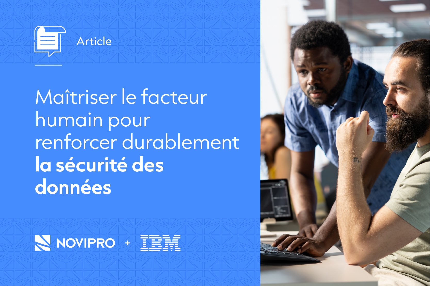 NOVIPRO - Maîtriser le facteur humain pour renforcer la sécurité des données