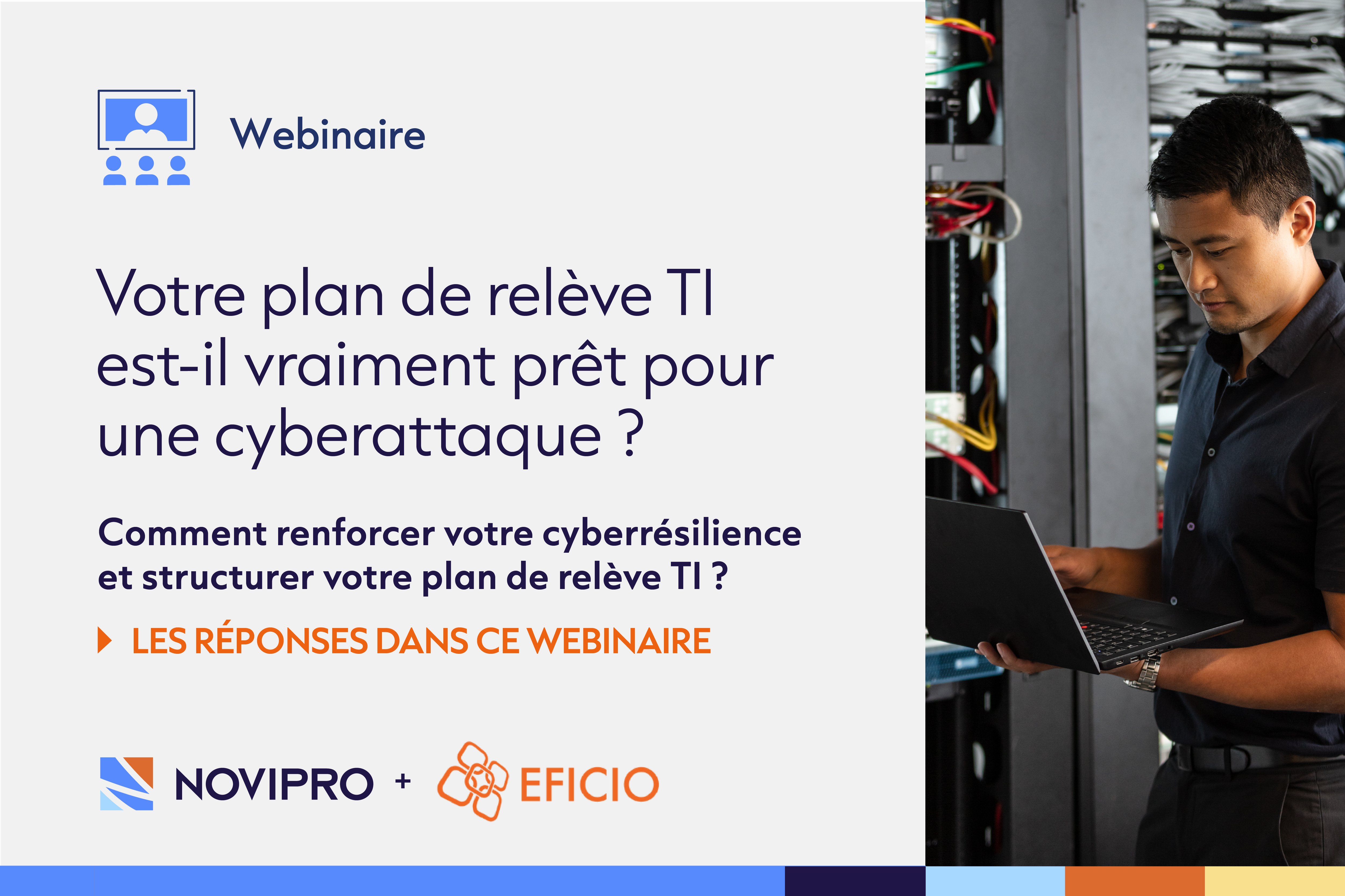 NOVIPRO - Webinaire | Votre plan de relève TI est-il vraiment prêt pour une cyberattaque ?