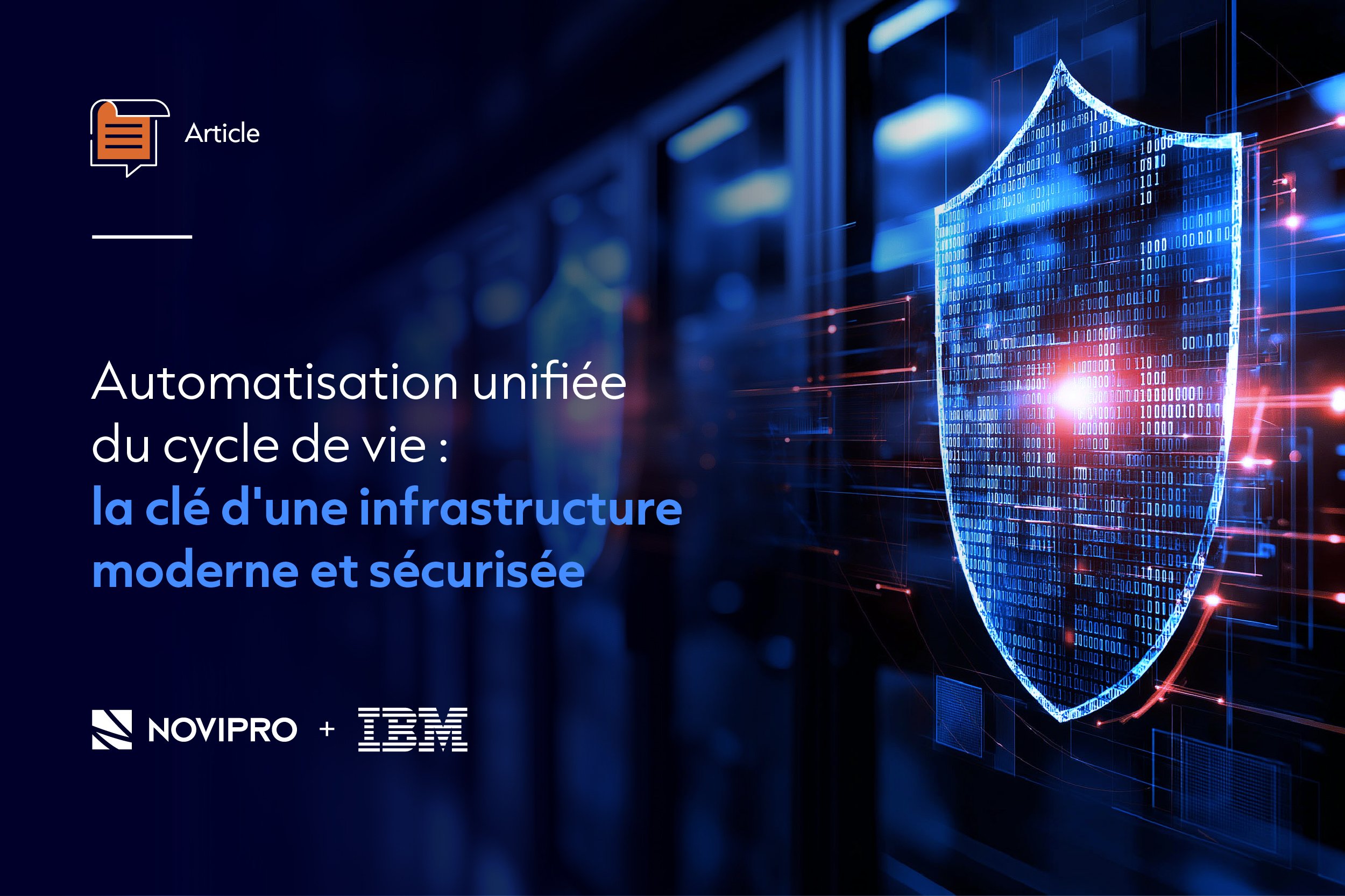NOVIPRO - Automatisation unifiée du cycle de vie : la clé d’une infrastructure moderne et sécurisée