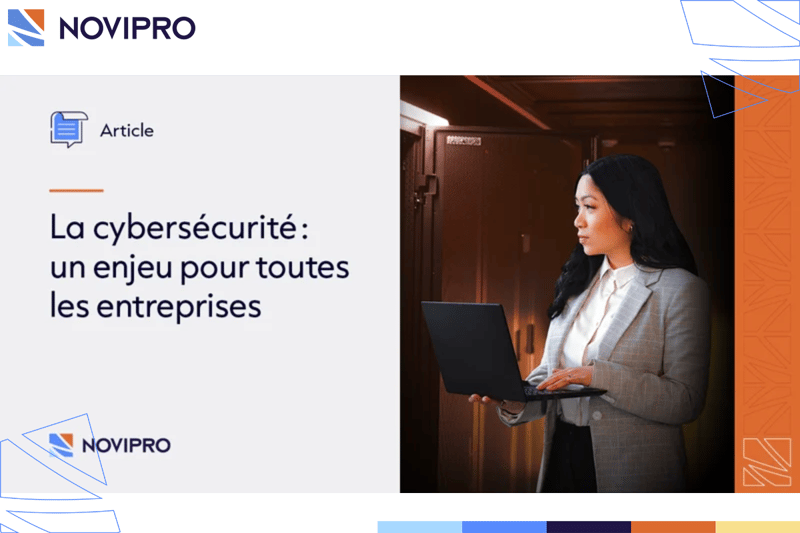 La cybersécurité : un enjeu pour toutes les entreprises
