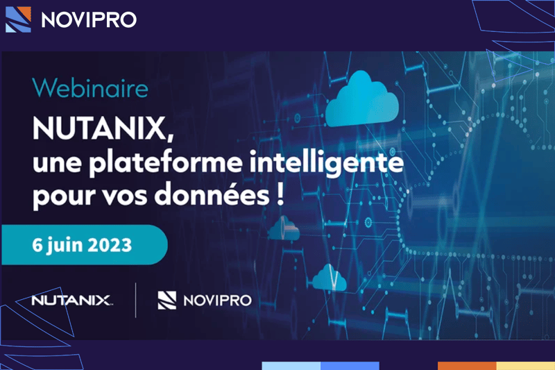 Webinaire | Nutanix, une plateforme intelligente pour vos données !