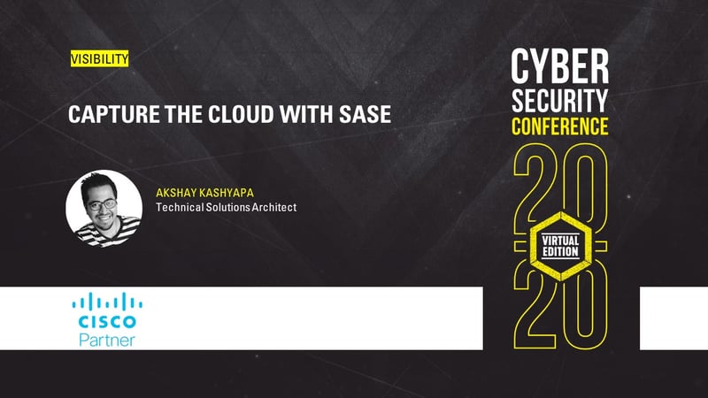 Visibility | Capture the Cloud with SASE