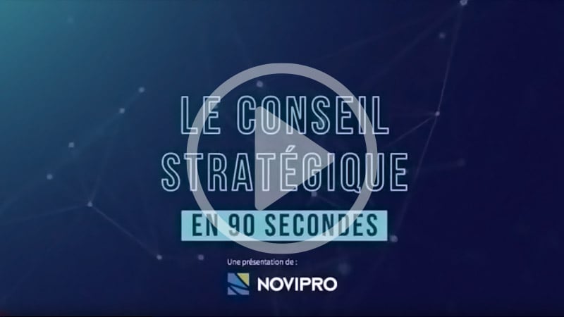 Le conseil stratégique en 90 secondes