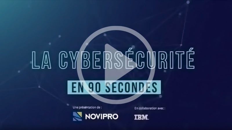 La cybersécurité en 90 secondes