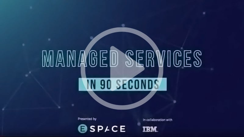Managed services in 90 seconds