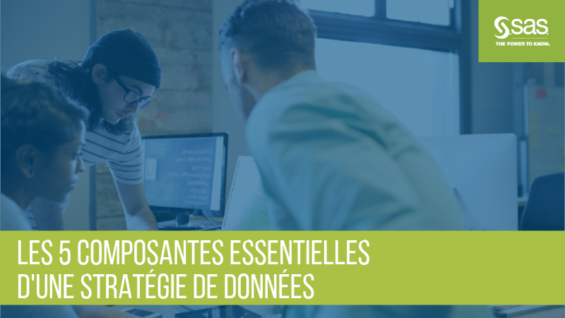 Les 5 composantes essentielles d'une stratégie de données