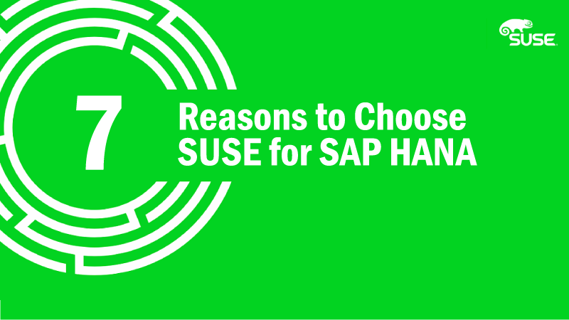 7 Reasons to Choose SUSE for SAP HANA