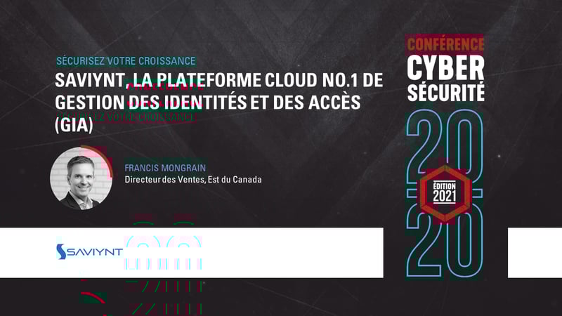 Saviynt, la plateforme Cloud no 1 de Gestion des Identités et des Accès (GIA)