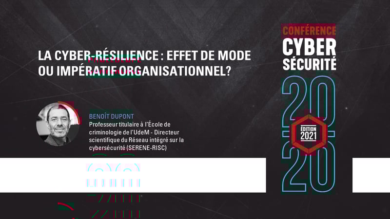 La cyber-résilience : effet de mode ou impératif organisationnel?