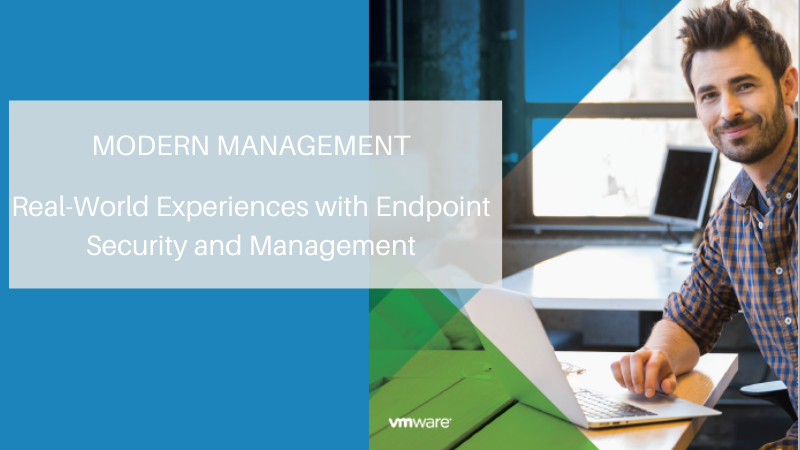 Real-World Experiences with Endpoint Security and Management