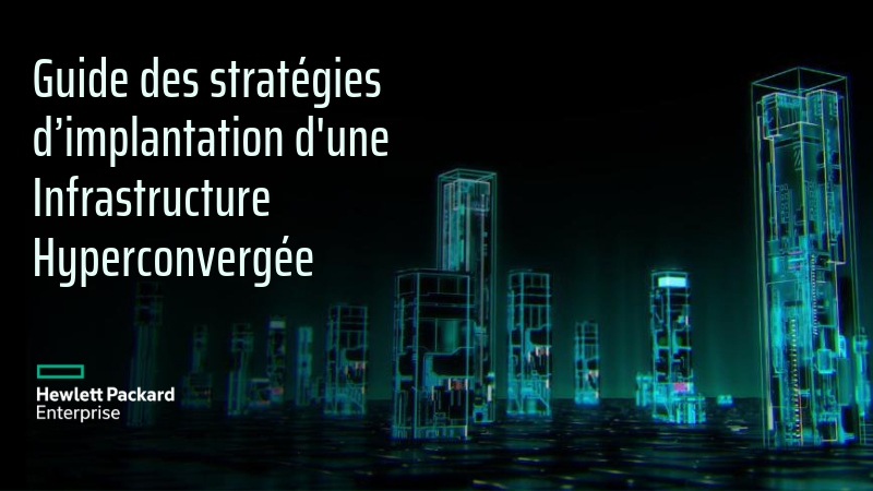 Guide des stratégies d’implantation d'une infrastructure hyperconvergée