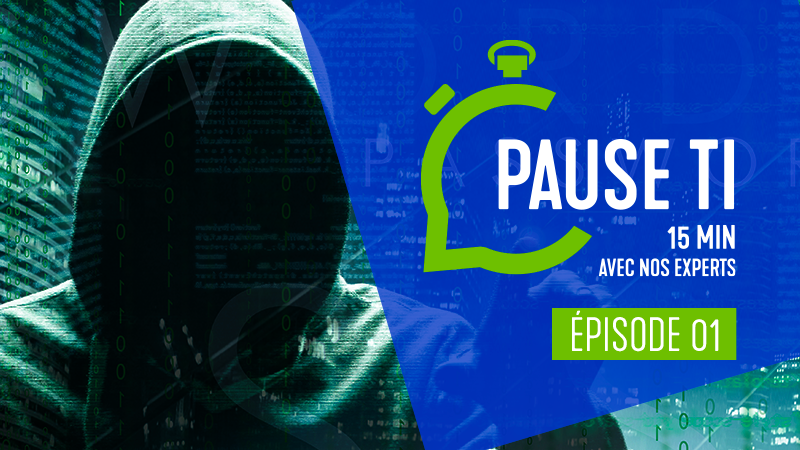 Pause TI - Avez-vous négligé votre sécurité pendant la pandémie?
