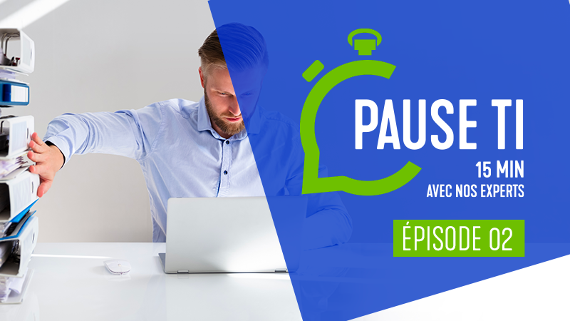 Pause TI - Transformation numérique : Par où commencer et pourquoi l’amorcer?