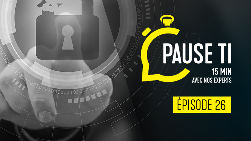 Pause TI - Comment les entreprises peuvent-elles renforcer leur cyber-résilience?