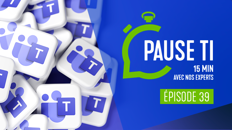 Pause TI - Microsoft Teams : les services offerts