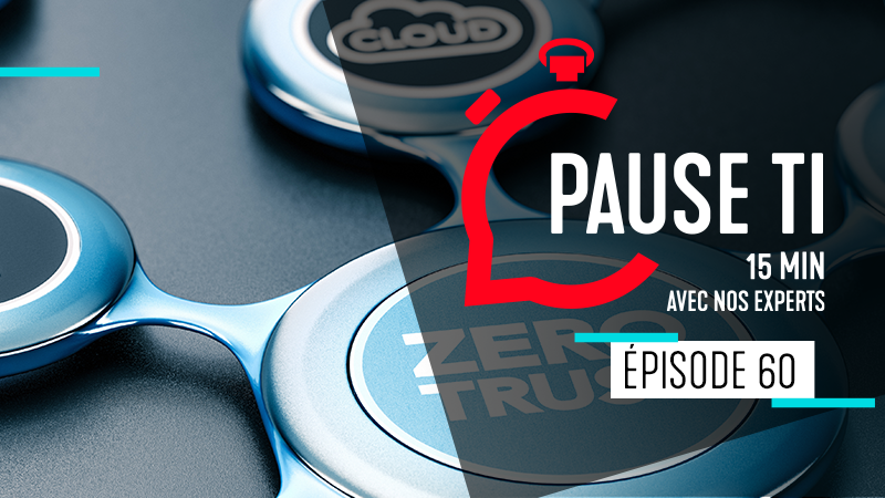 Pause TI - Démystifier l’approche Zero Trust Security du NIST