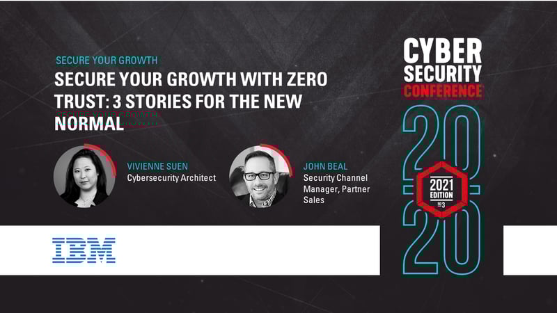 Secure your growth with zero trust: 3 stories for the new normal