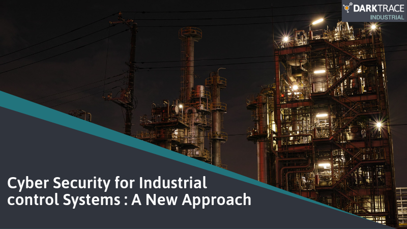 Cyber Security for Industrial control Systems: A New Approach