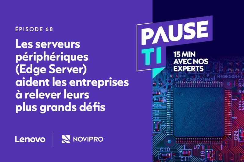 Pause TI : Les Edge Servers relèvent les défis des entreprises
