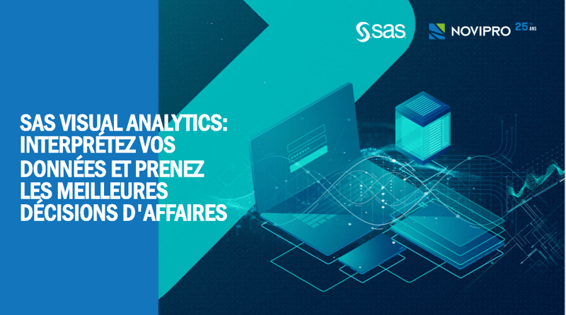 Webinaire Les Affaires : SAS Visual Analytics - interprétez vos données et prenez les meilleures décisions d'affaires