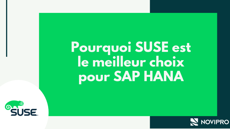 Pourquoi SUSE est le meilleur choix pour SAP HANA