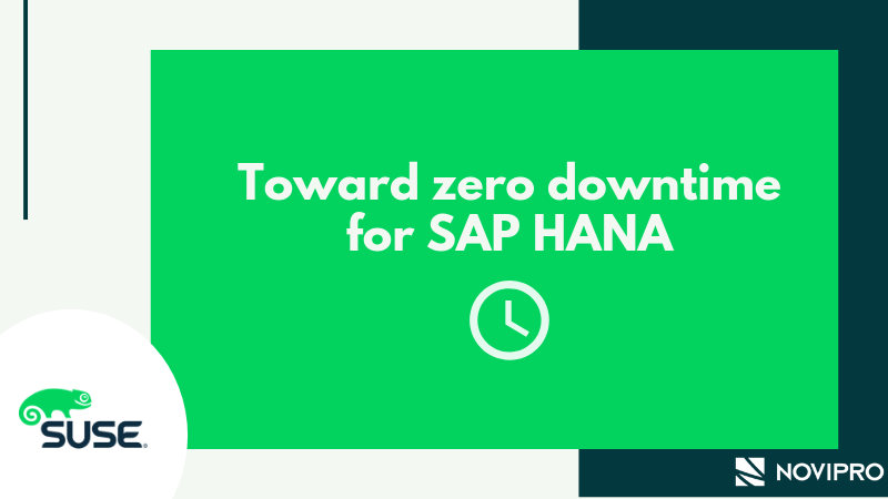 Toward Zero Downtime for SAP HANA
