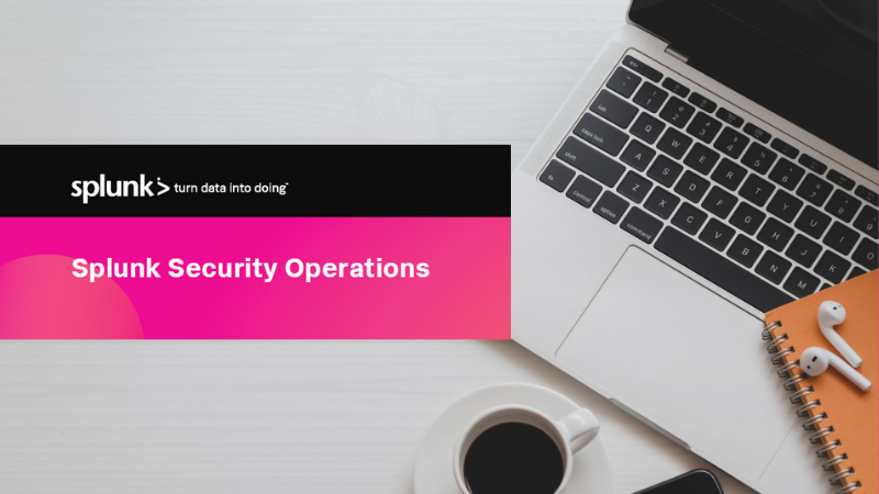 Splunk Security Operations