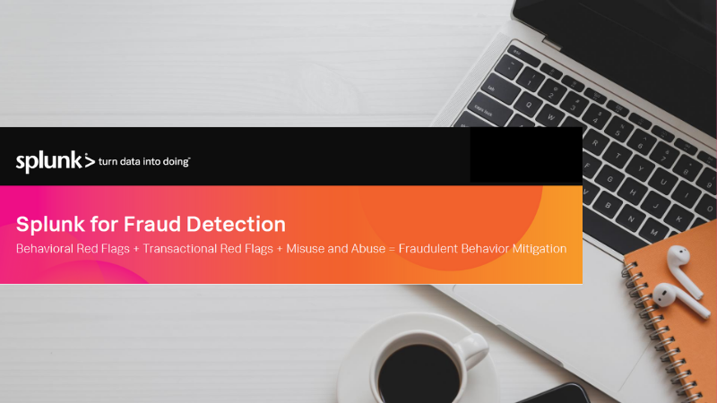 Splunk for Fraud Detection