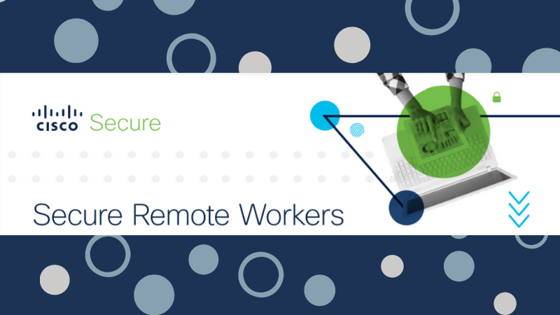 Secure Remote Workers