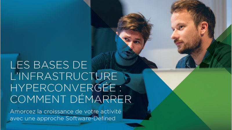 Les bases de l’infrastructure hyperconvergée : comment démarrer