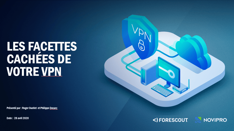 Webinaire Les facettes cachées de votre VPN