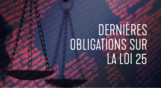 Webinaire | Êtes-vous prêt à faire face aux dernières obligations sur la Loi 25?