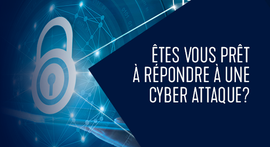 Webinaire | Êtes-vous prêt à répondre à une cyberattaque?
