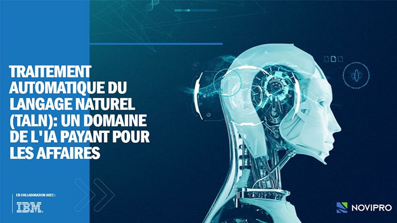 WEBINAIRE LES AFFAIRES : Traitement automatique du langage naturel, un domaine de l'IA payant pour les affaires