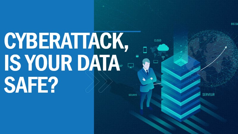 Webinar (Les Affaires) : Cyberattack, is your data safe?