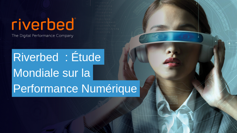 Riverbed : Étude mondiale sur la performance numérique