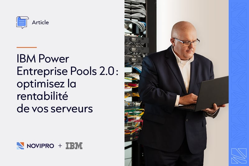 Optimisez la rentabilité de vos serveurs avec IBM Power Pools 2.0.