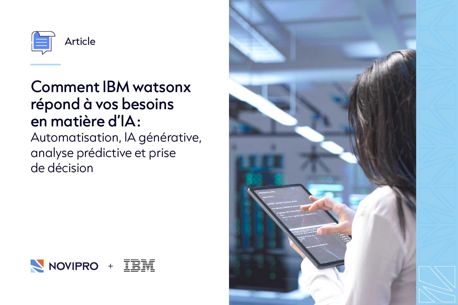 NOVIPRO - Comment IBM watsonx répond à vos besoins en matière d'IA : Automatisation, IA générative, analyse prédictive et prise de décision