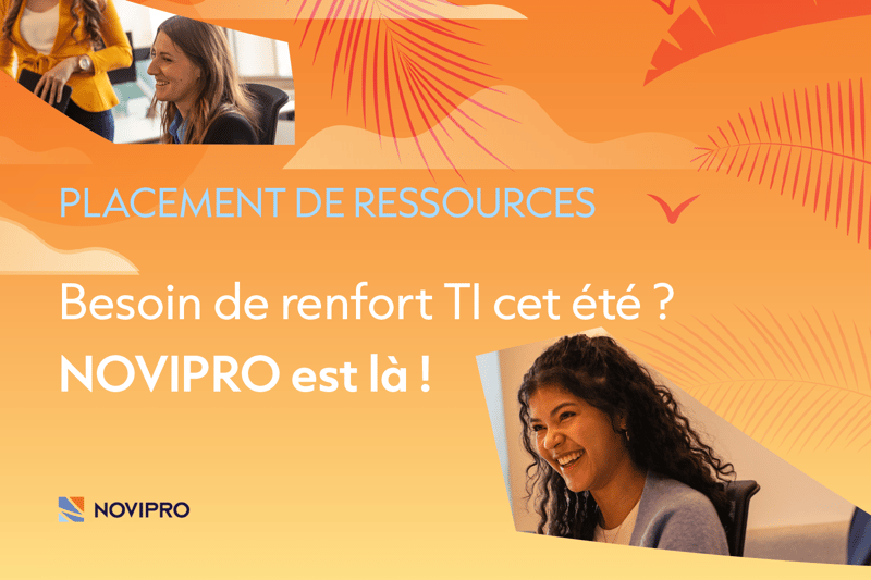 Besoin de renfort TI cet été ? NOVIPRO est là !