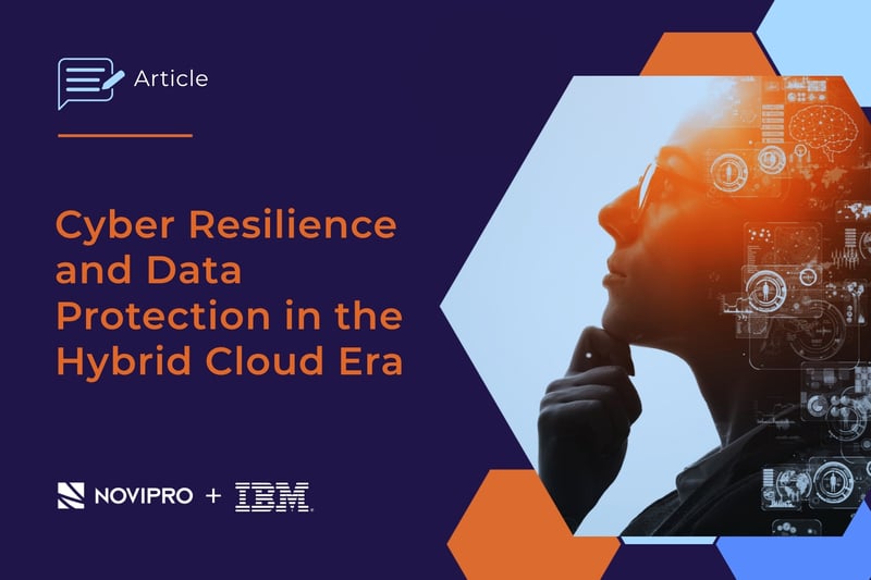 Cyber Resilience and Data Protection in the Hybrid Cloud Era
