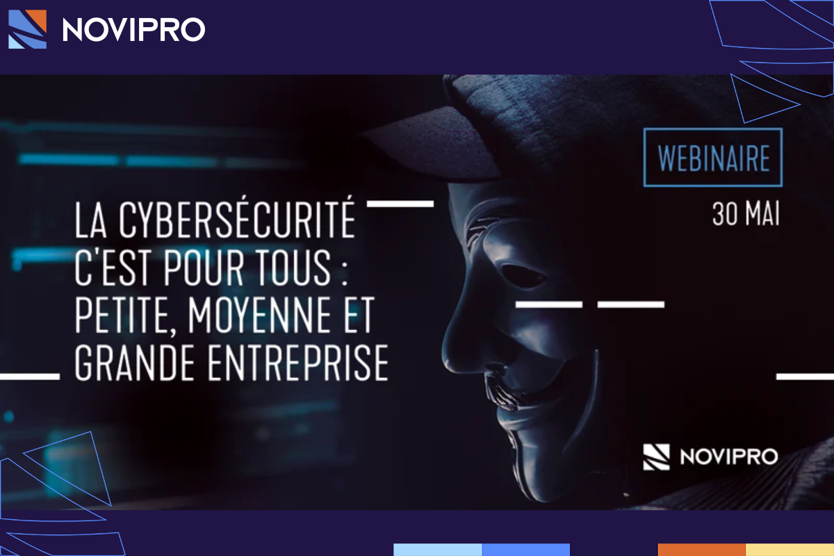 NOVIPRO webinaire sur la cybersécurité adaptée à toutes les tailles et types d'entreprise