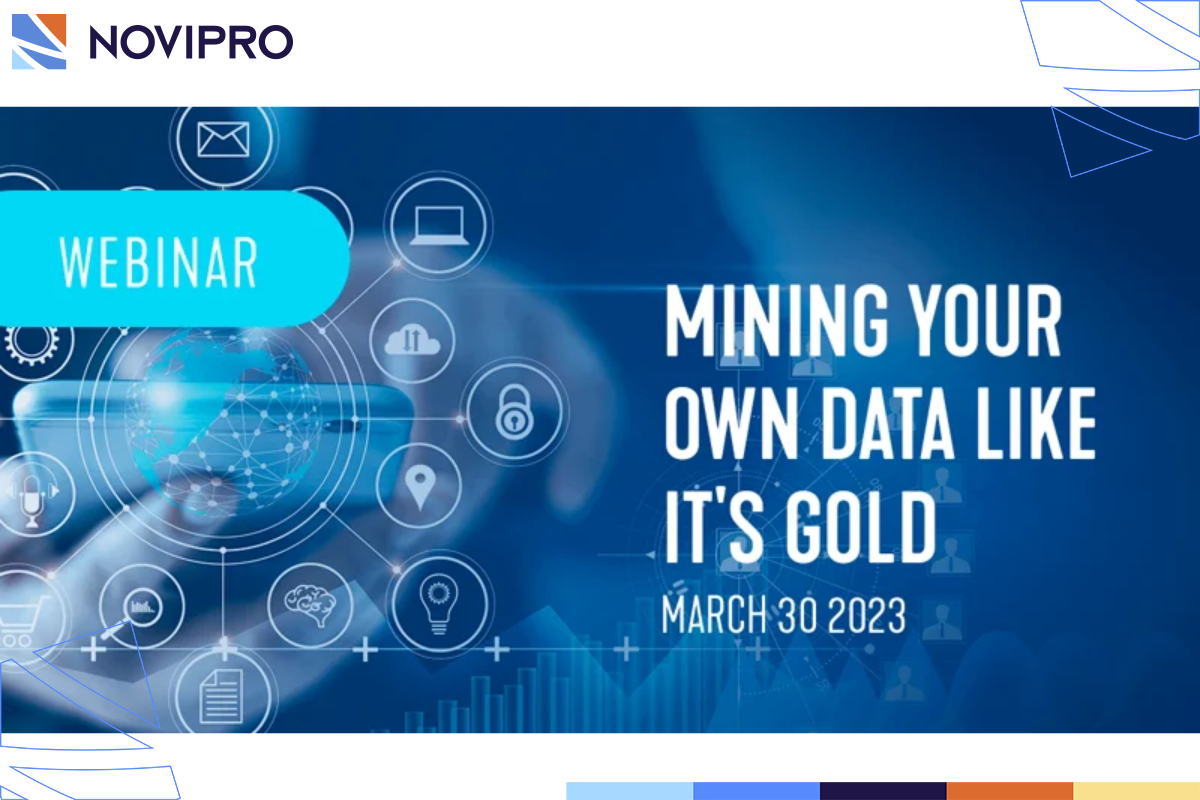 Webinar Mining Your Own Data Like It's Gold - NOVIPRO